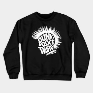 Punk Rock Daddy Crewneck Sweatshirt